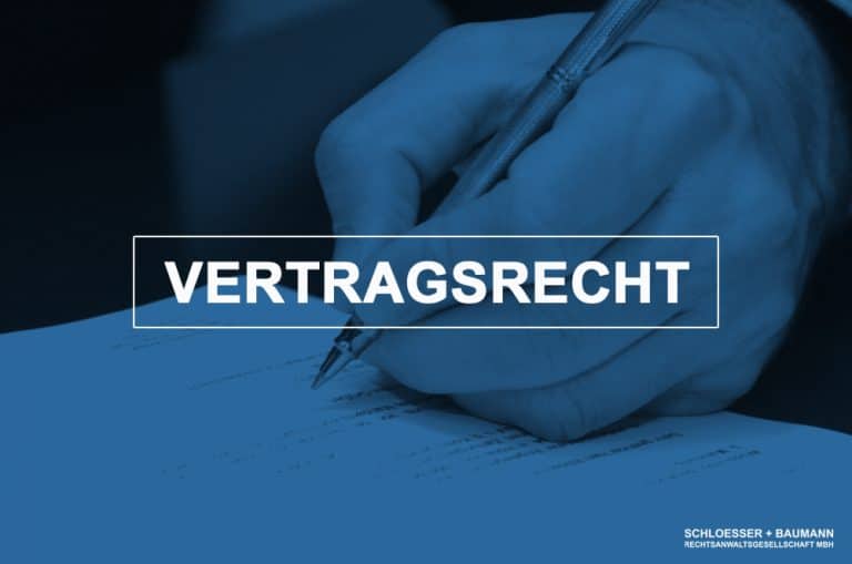 Vertragsrecht • Schloesser und Baumann Rechtsanwaltsgesellschaft MBH